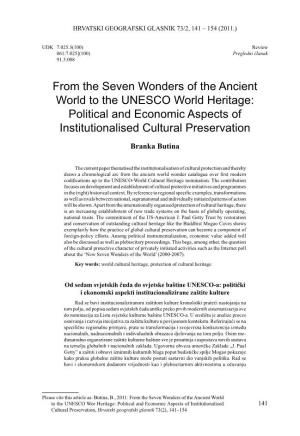 From the Seven Wonders of the Ancient World to the Unesco World Heritage: Political and Economic Aspects of Institutionalised Cultural Preservation Branka Butina