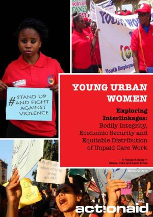 YOUNG URBAN WOMEN Exploring Interlinkages: Bodily Integrity, Economic Security and Equitable Distribution of Unpaid Care Work