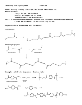 Chemistry 304B Spring 1999 Lecture 24 1 Exam: Monday Evening, 7:30