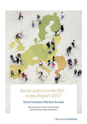 Social Justice in the EU – Index Report 2017 Social Inclusion Monitor Europe