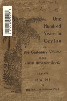 One Hundred Years in Ceylon, Or, the Centenary Volume of the Church