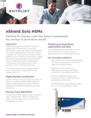 Nshield Solo Hsms Certified PCI-Express Cards That Deliver Cryptographic Key Services to Stand-Alone Servers