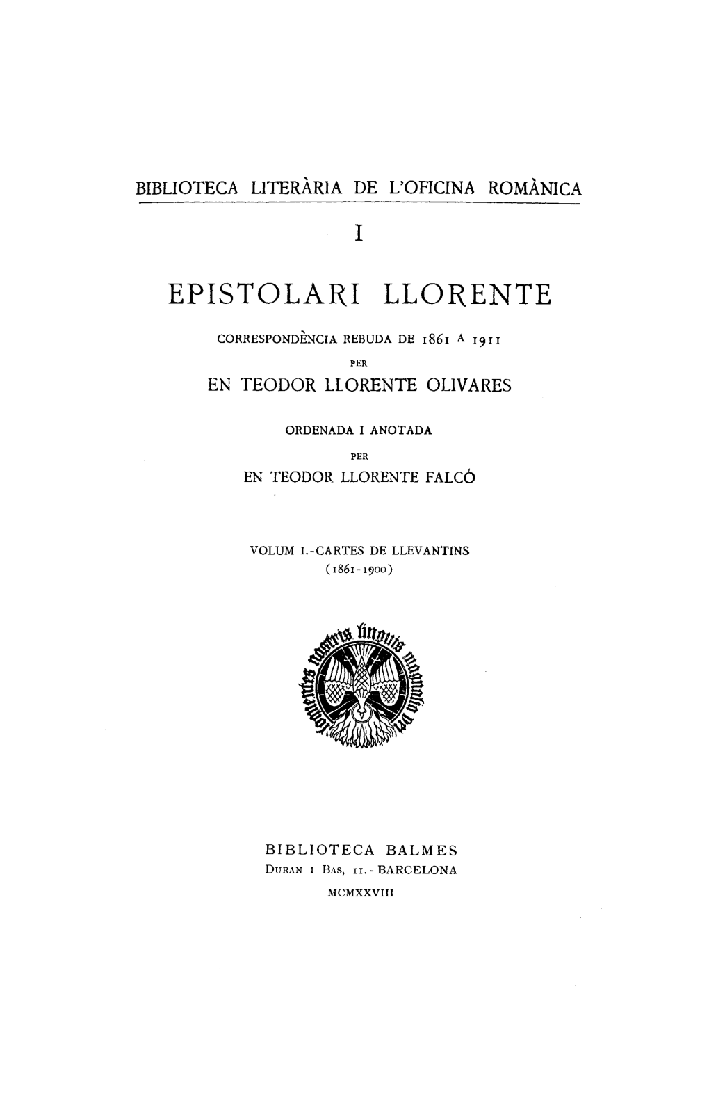 Epistolari Llorente. Volum I. Cartes De Llevantins (1861-1900)