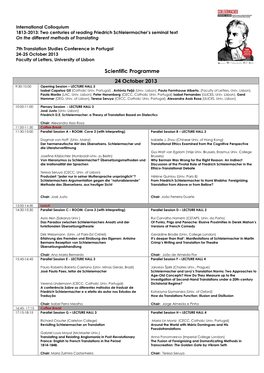 Scientific Programme 24 October 2013 9:30-10:00 Opening Session – LECTURE HALL 3 Isabel Capeloa Gil (Catholic Univ
