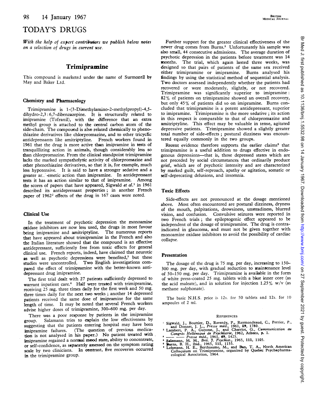 TODAY's DRUGS Br Med J: First Published As 10.1136/Bmj.1.5532.98 on 14 January 1967