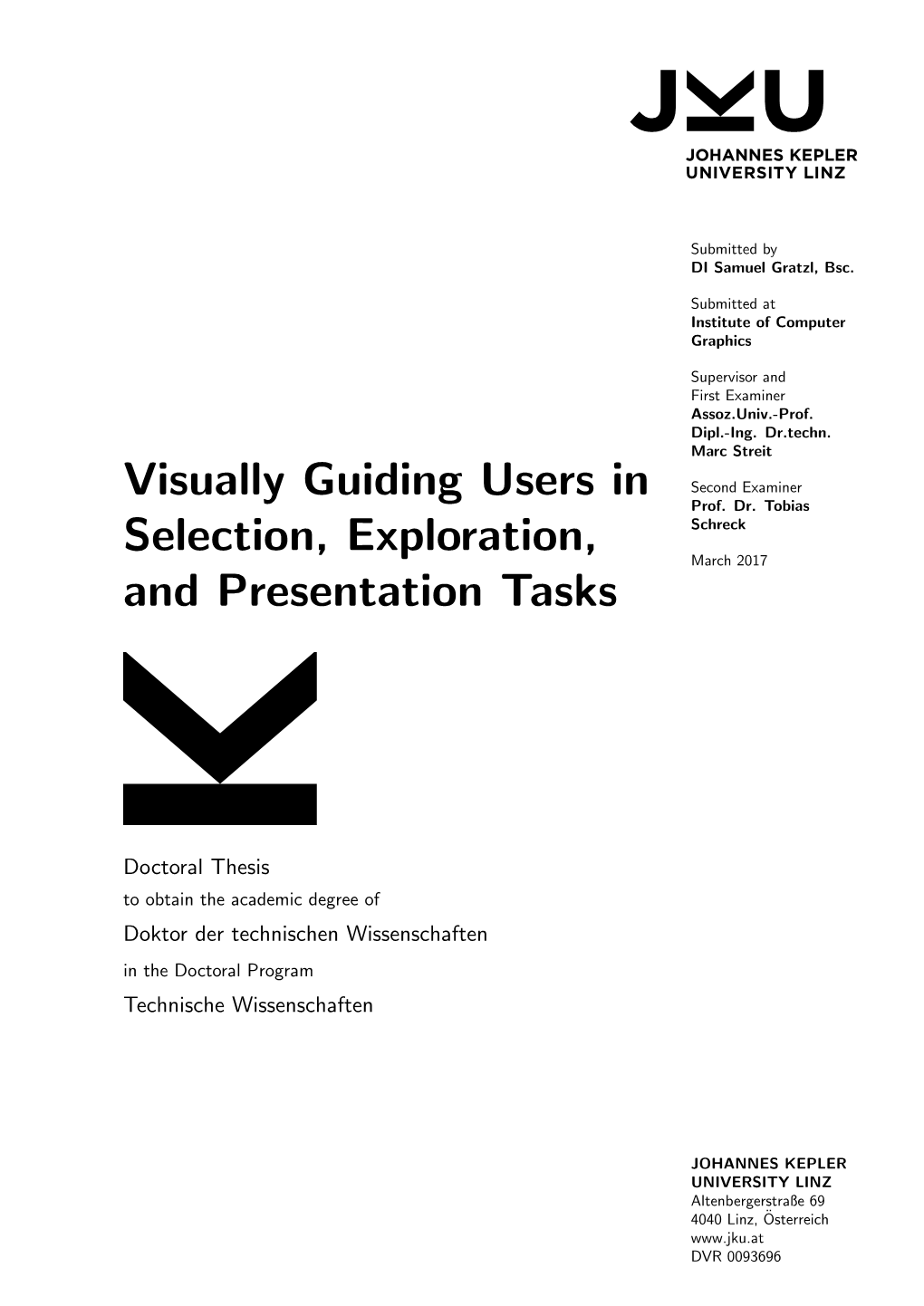 Visually Guiding Users in Selection, Exploration, and Presentation Tasks