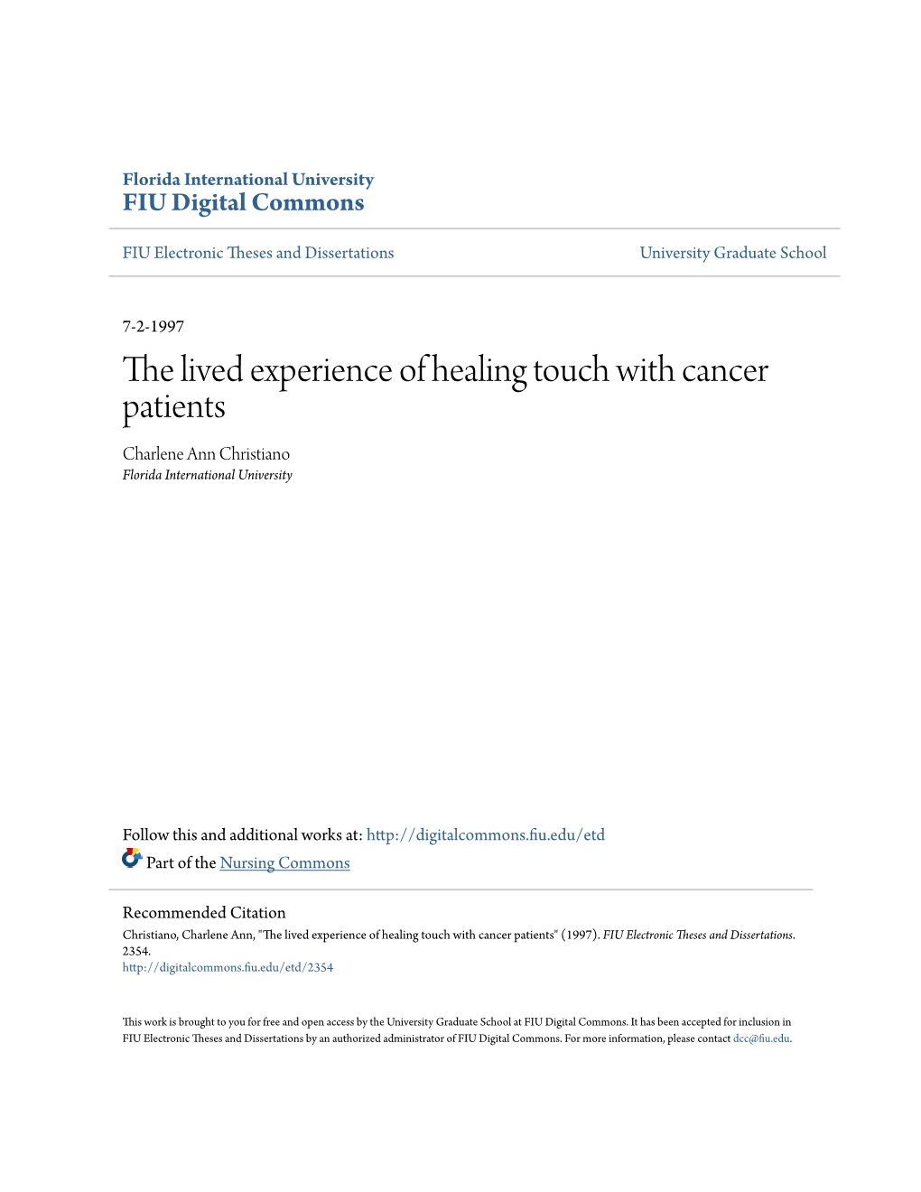 The Lived Experience of Healing Touch with Cancer Patients Charlene Ann Christiano Florida International University