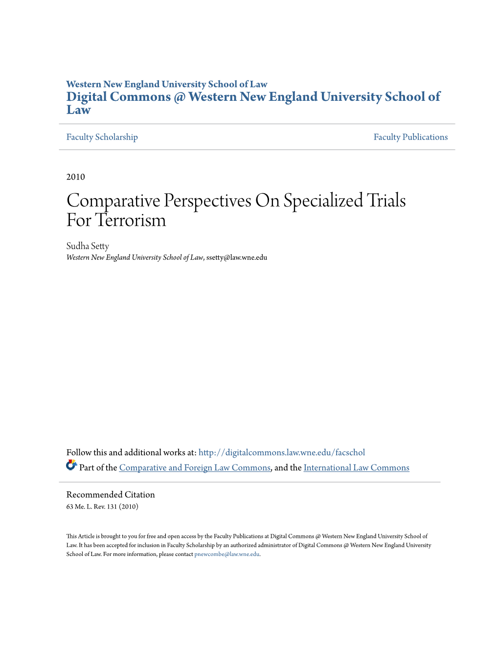 Comparative Perspectives on Specialized Trials for Terrorism Sudha Setty Western New England University School of Law, Ssetty@Law.Wne.Edu