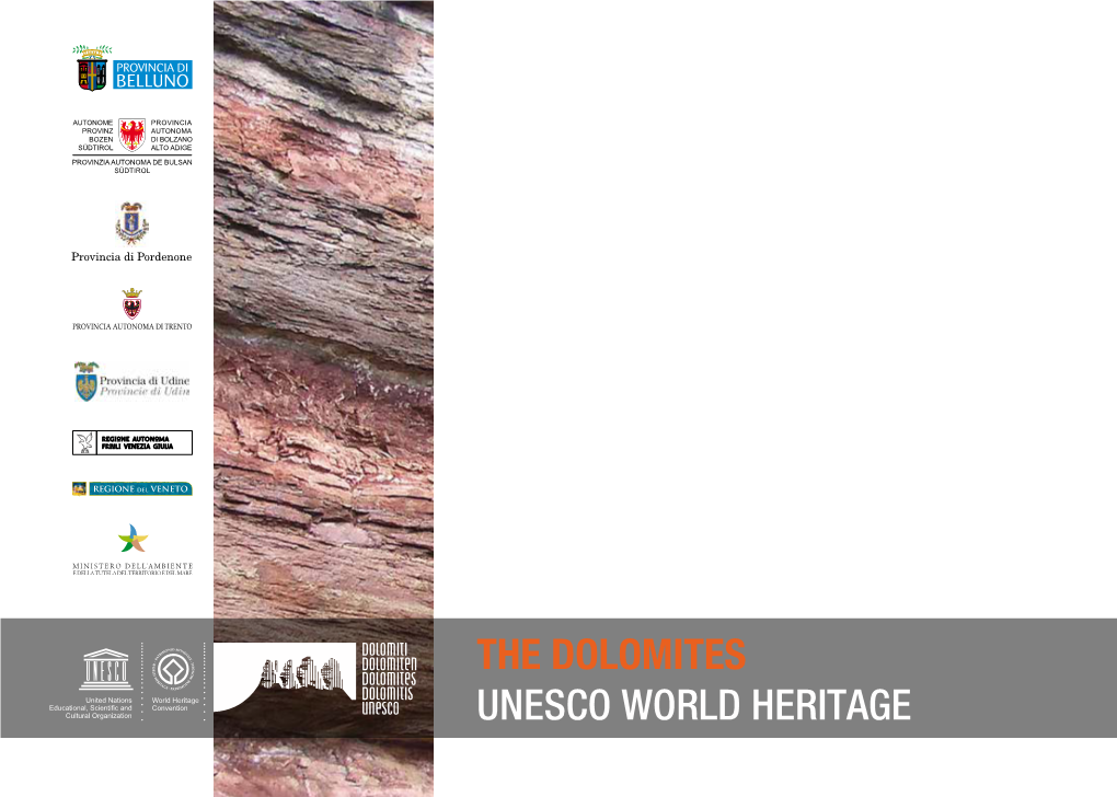 THE DOLOMITES UNESCO WORLD HERITAGE Inclusion in the UNESCO World Heritage List