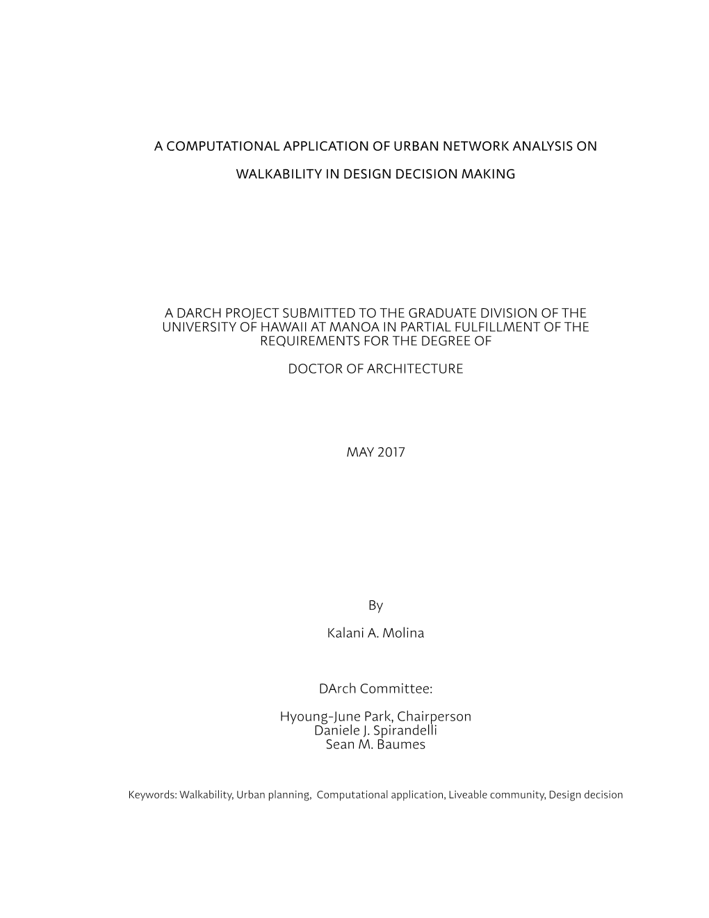 A Computational Application of Urban Network Analysis on Walkability in Design Decision Making