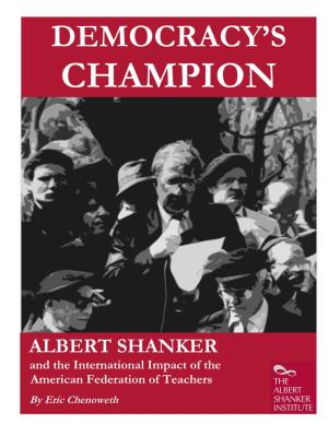 Democracy's Champion: Albert Shanker and The