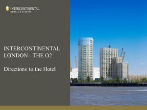 Intercontinental London - the O2