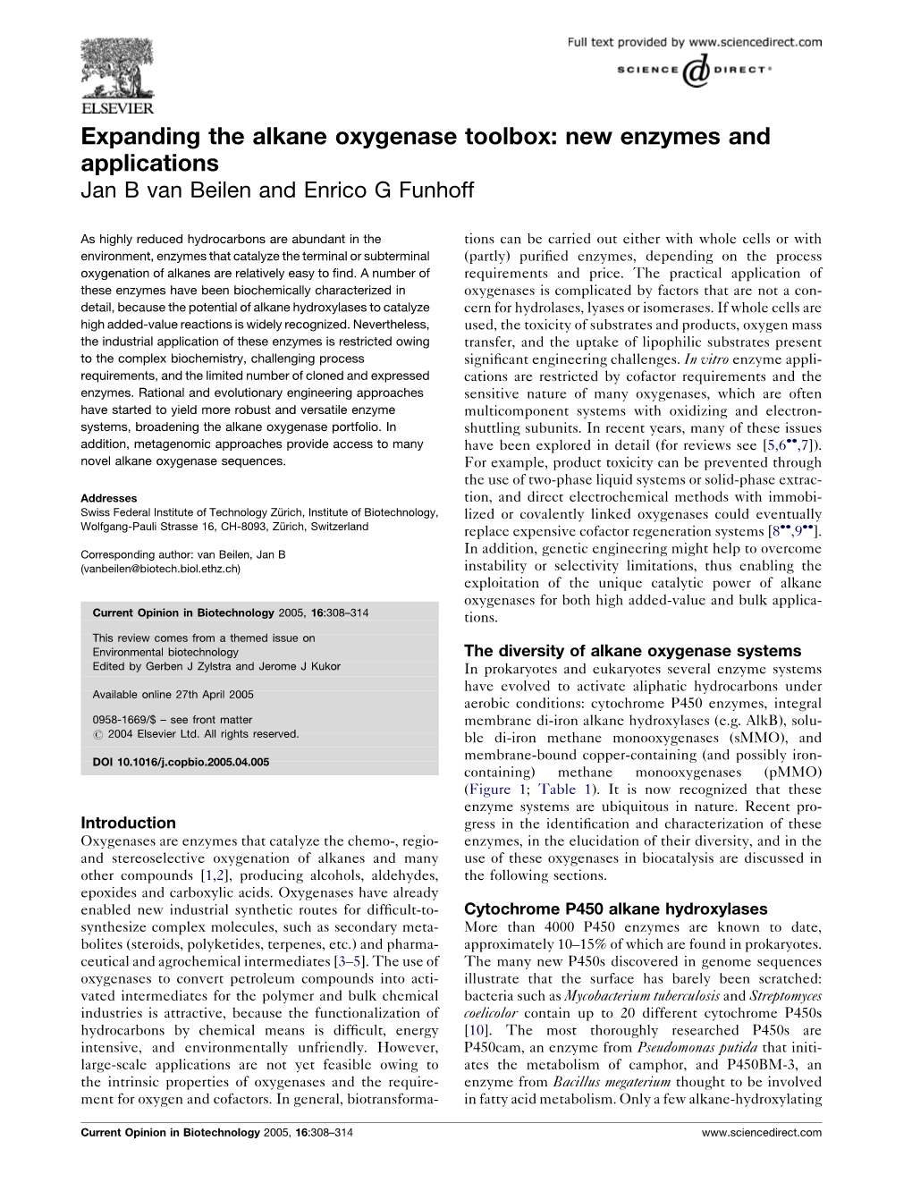 Expanding the Alkane Oxygenase Toolbox: New Enzymes and Applications Jan B Van Beilen and Enrico G Funhoff