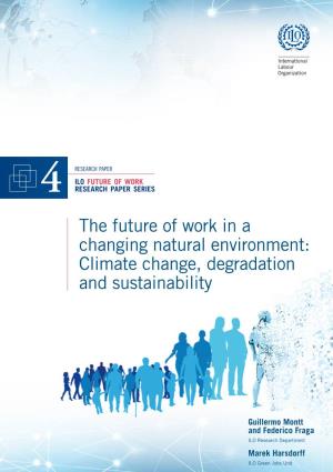 The Future of Work in a Changing Natural Environment: Climate Change, Degradation and Sustainability