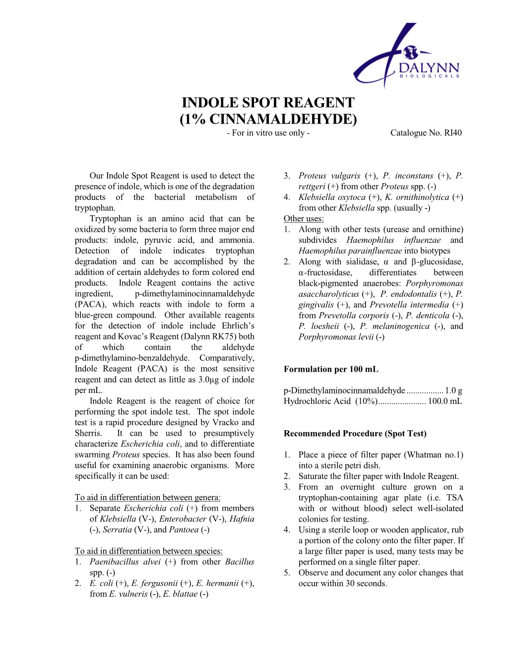 INDOLE SPOT REAGENT (1% CINNAMALDEHYDE) - for in Vitro Use Only - Catalogue No