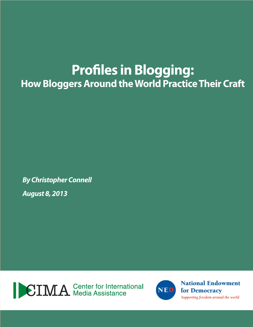 Profiles in Blogging: How Bloggers Around the World Practice Their Craft