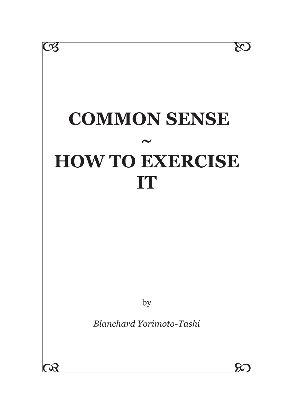 Common Sense ~ How to Exercise It