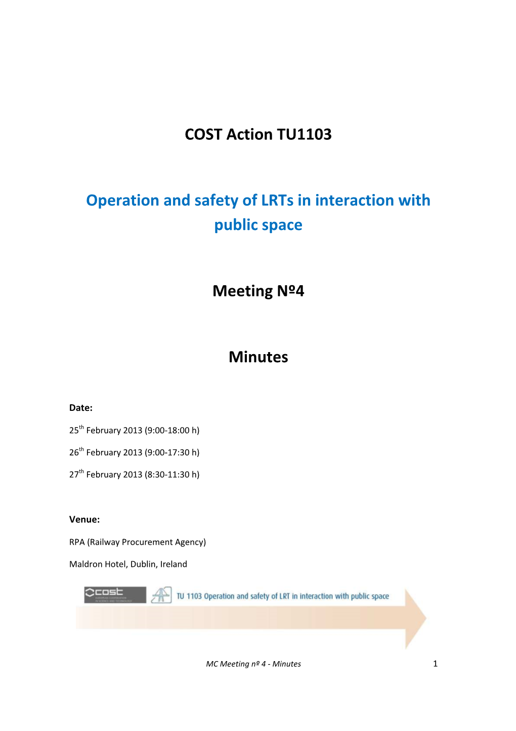 COST Action TU1103 Operation and Safety of Lrts in Interaction with Public Space Meeting Nº4 Minutes