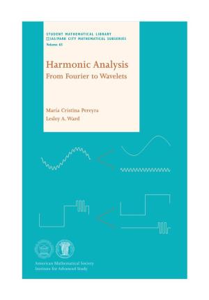 Harmonic Analysis from Fourier to Wavelets
