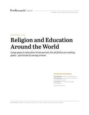 Religion and Education Around the World Large Gaps in Education Levels Persist, but All Faiths Are Making Gains – Particularly Among Women
