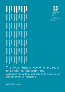 The Global Financial, Economic and Social Crisis and the Arab Countries: a Review of the Evidence and Policies for Employment Creation and Social Protection