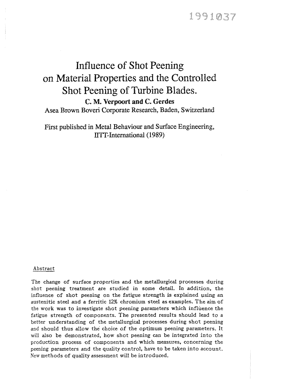 Influence of Shot Peening on Material Properties and the Controlle Shot Peening of Turbine Blades