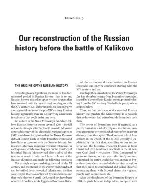 1. the Origins of the Russian History 2. the Invasion of the Tartars And