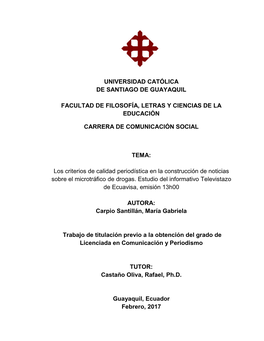 Universidad Católica De Santiago De Guayaquil Facultad De Filosofía, Letras Y Ciencias De La Educación Carrera De Comunicaci