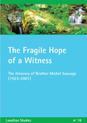 The Fragile Hope of a Witness the Itinerary of Brother