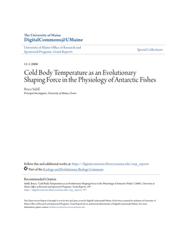 Cold Body Temperature As an Evolutionary Shaping Force in the Physiology of Antarctic Fishes Bruce Sidell Principal Investigator; University of Maine, Orono