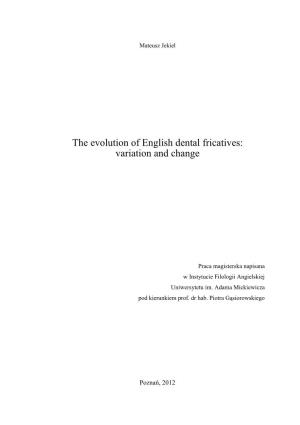 The Evolution of English Dental Fricatives: Variation and Change