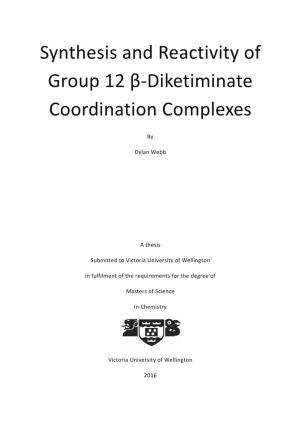 Synthesis and Reactivity of Group 12 Β-Diketiminate Coordination Complexes