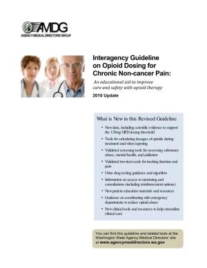 Interagency Guideline on Opioid Dosing for Chronic Non-Cancer Pain: an Educational Aid to Improve Care and Safety with Opioid Therapy 2010 Update