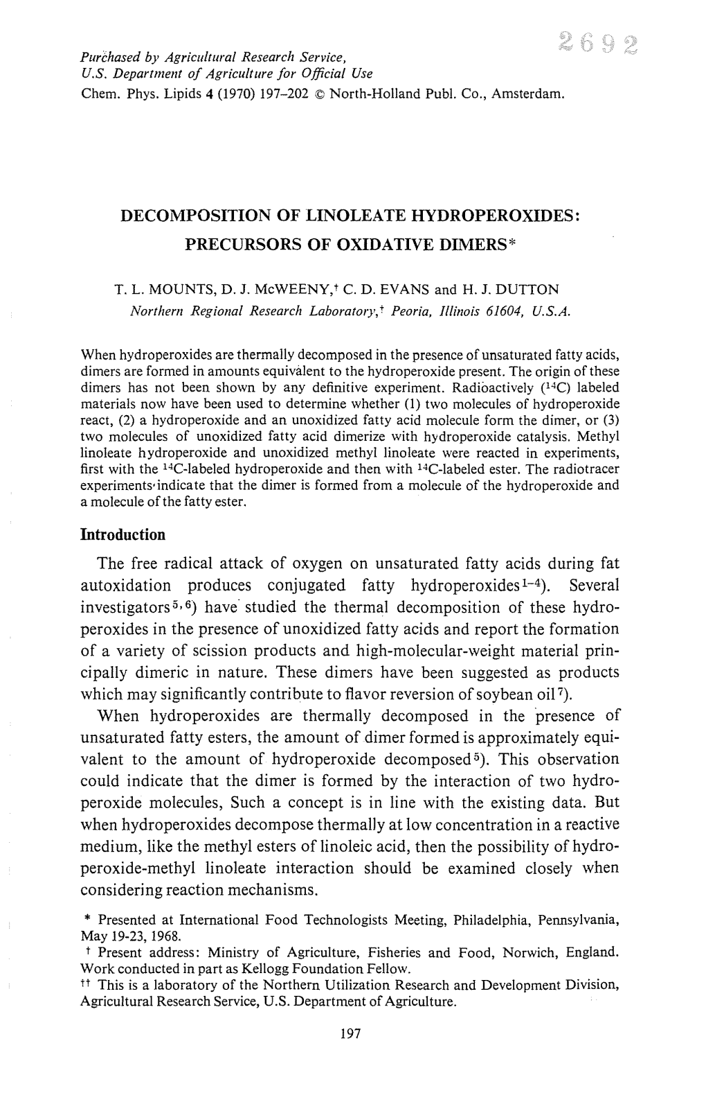 Introduction the Free Radical Attack of Oxygen on Unsaturated Fatty Acids During Fat Autoxidation Produces Conjugated Fatty Hydroperoxides 1-4)