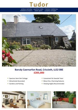 Barcdy Caernarfon Road, Criccieth, LL52 0BE £205,000