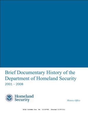 Brief Documentary History of the Department of Homeland Security: 2001-2008 2