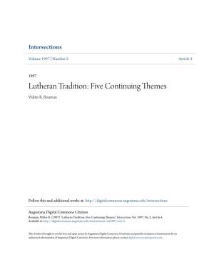 Lutheran Tradition: Five Continuing Themes Walter R
