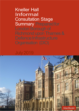 Kneller Hall Informal Consultation Stage Summary Prepared for London Borough of Richmond Upon Thames & Defence Infrastructure Organisation (DIO)