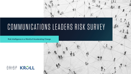 Risk Intelligence in a World of Accelerating Change 2 COMMUNICATIONS LEADERS RISK SURVEY