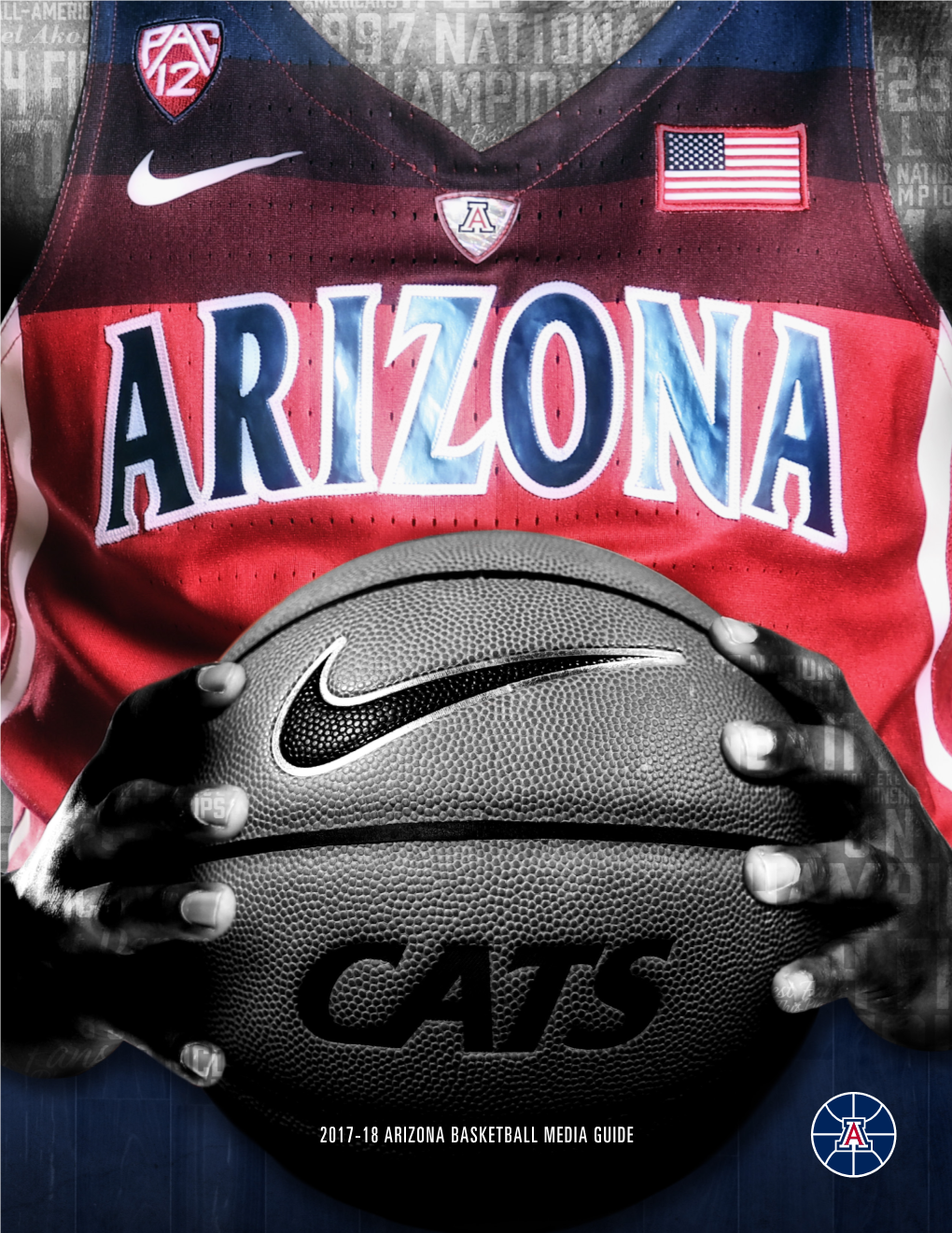 2017-18 ARIZONA BASKETBALL MEDIA GUIDE MEDIA GUIDE TABLE of CONTENTS 2017-18 ARIZONA ROSTER No