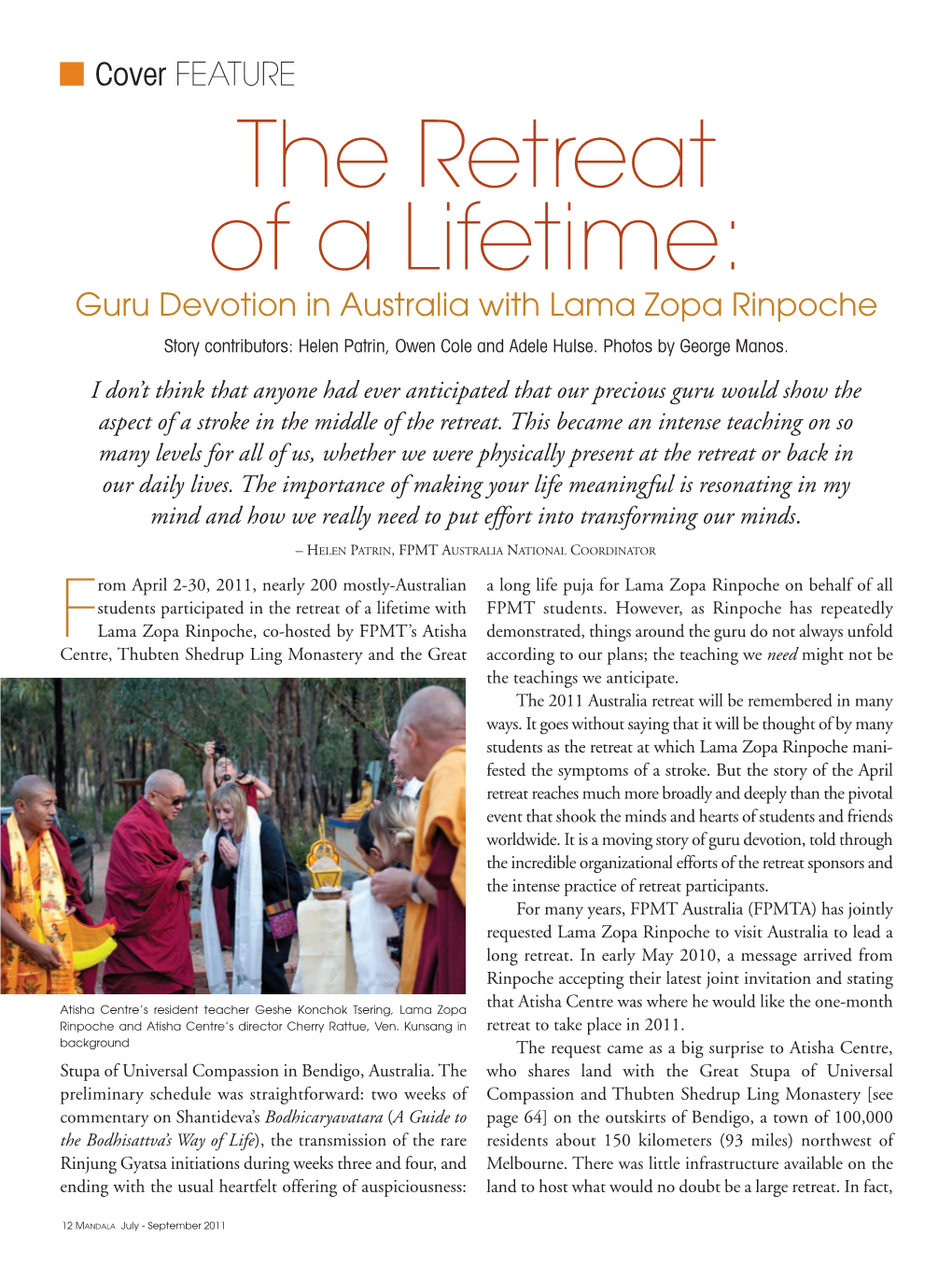 The Retreat of a Lifetime: Guru Devotion in Australia with Lama Zopa Rinpoche Story Contributors: Helen Patrin, Owen Cole and Adele Hulse