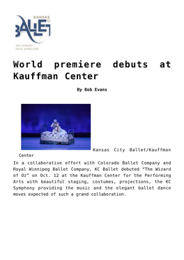 World Premiere Debuts at Kauffman Center