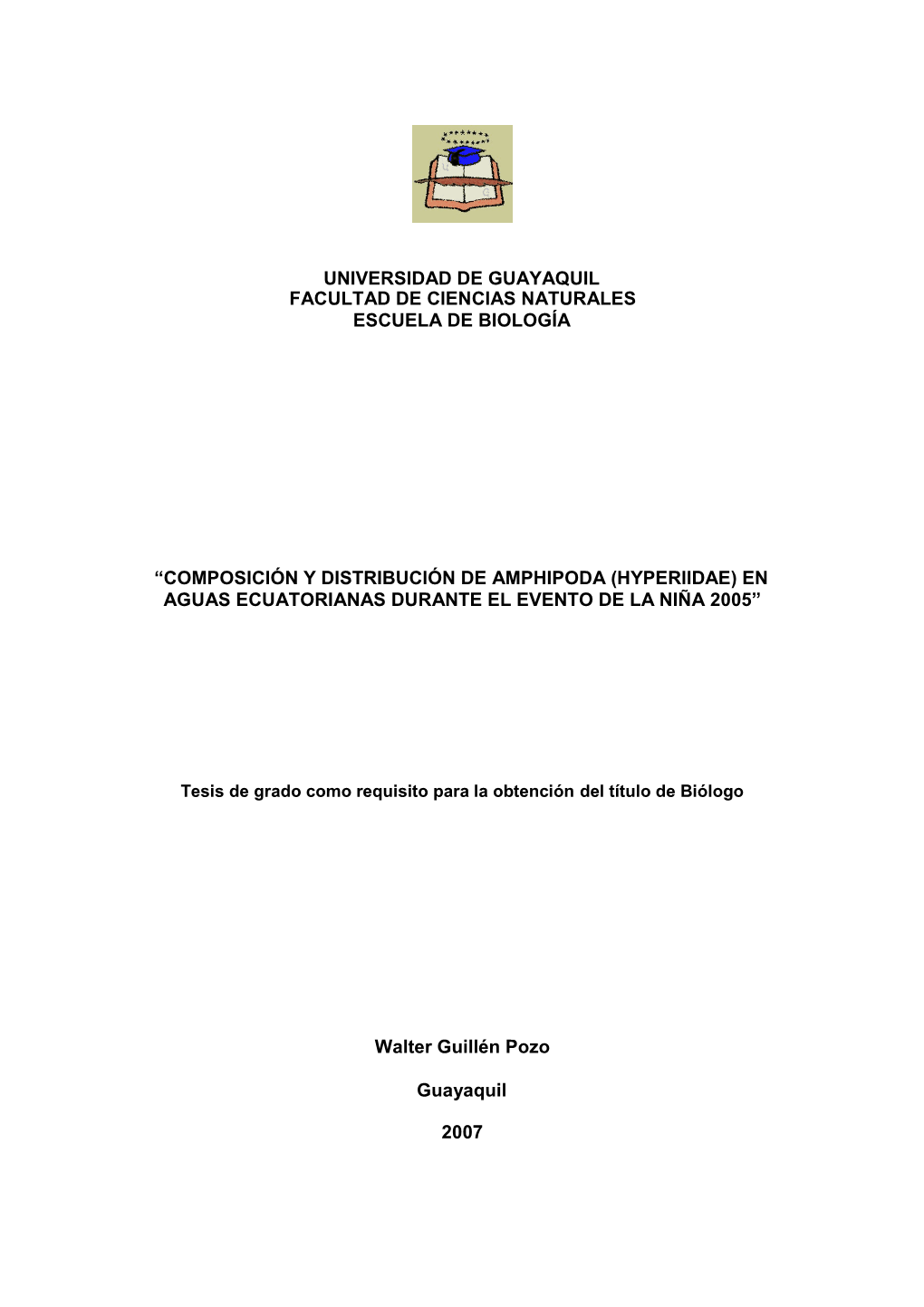 Composición Y Distribución De Amphipoda (Hyperiidae) En Aguas Ecuatorianas Durante El Evento De La Niña 2005”