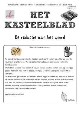 Schoolkrant – SBSO De Varens – ’T Kasteeltje – Kursaalstraat 55 – 8301 Heist Oktober 2016 Jaargang 5 Nr 1