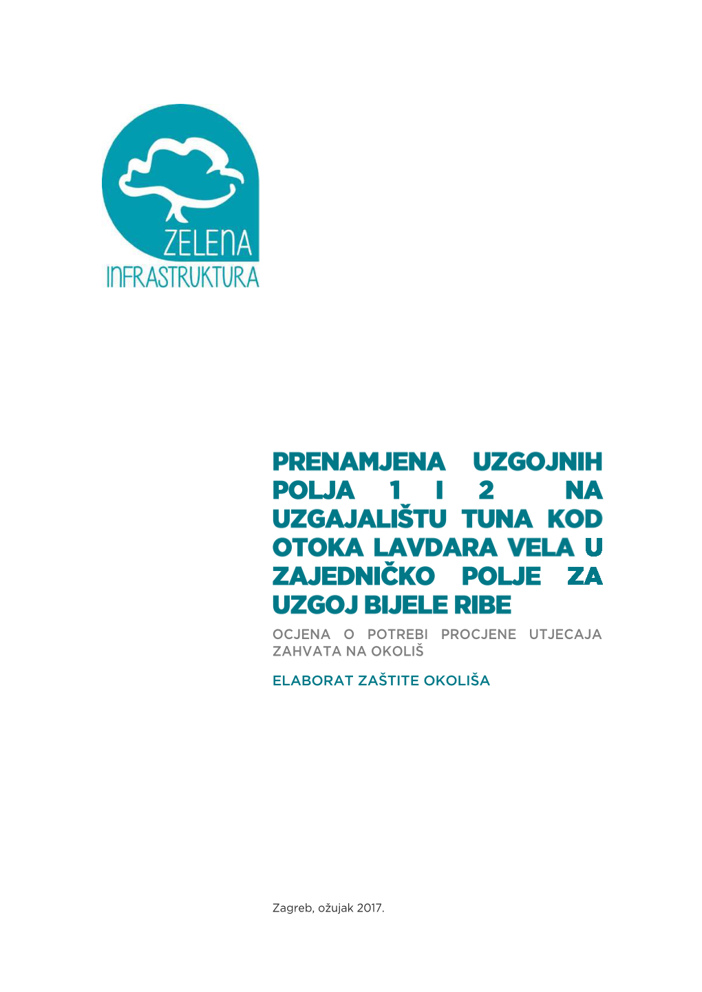 Ocjena O Potrebi Procjene Utjecaja Zahvata Na Okoliš Elaborat Zaštite Okoliša