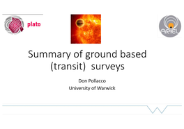 Summary of Ground Based Surveys