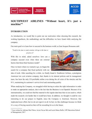 SOUTHWEST AIRLINES “Without Heart, It’S Just a Machine”1
