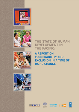 The State of Human Development in the Pacific: a Report on Vulnerability and Exclusion in a Time of Rapid Change