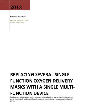 Replacing Several Single Function Oxygen Delivery Masks with a Single Multi-Function Device