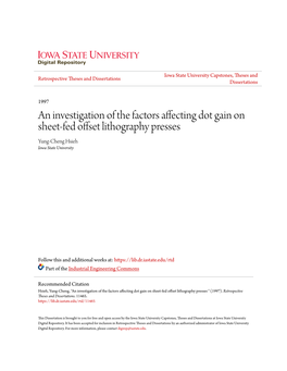 An Investigation of the Factors Affecting Dot Gain on Sheet-Fed Offset Lithography Presses Yung-Cheng Hsieh Iowa State University